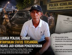 Keluarga Penjual Siomay di Kemiling Pertanyakan Status Tersangka, Mengaku Jadi Korban Pengeroyokan