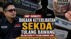IMF Tantang Kejari Bongkar Aktor Intelektual Kasus PT Tulang Bawang Jaya, Dugaan Keterlibatan Sekda Harus Diusut Tanpa Kompromi