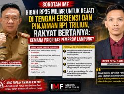 Rakyat Diminta Berhemat, Pemprov Lampung Justru Alokasikan Hibah Rp35 Miliar untuk Kejati, Di Mana Keberpihakan APBD?