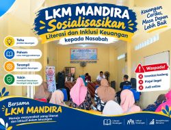 Tingkatkan Pemahaman dan Kesadaran Nasabah LKM MANDIRA Adakan Sosialisasi Literasi dan Inklusi Keuangan